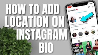 How to add Location on Instagram Bio 2021