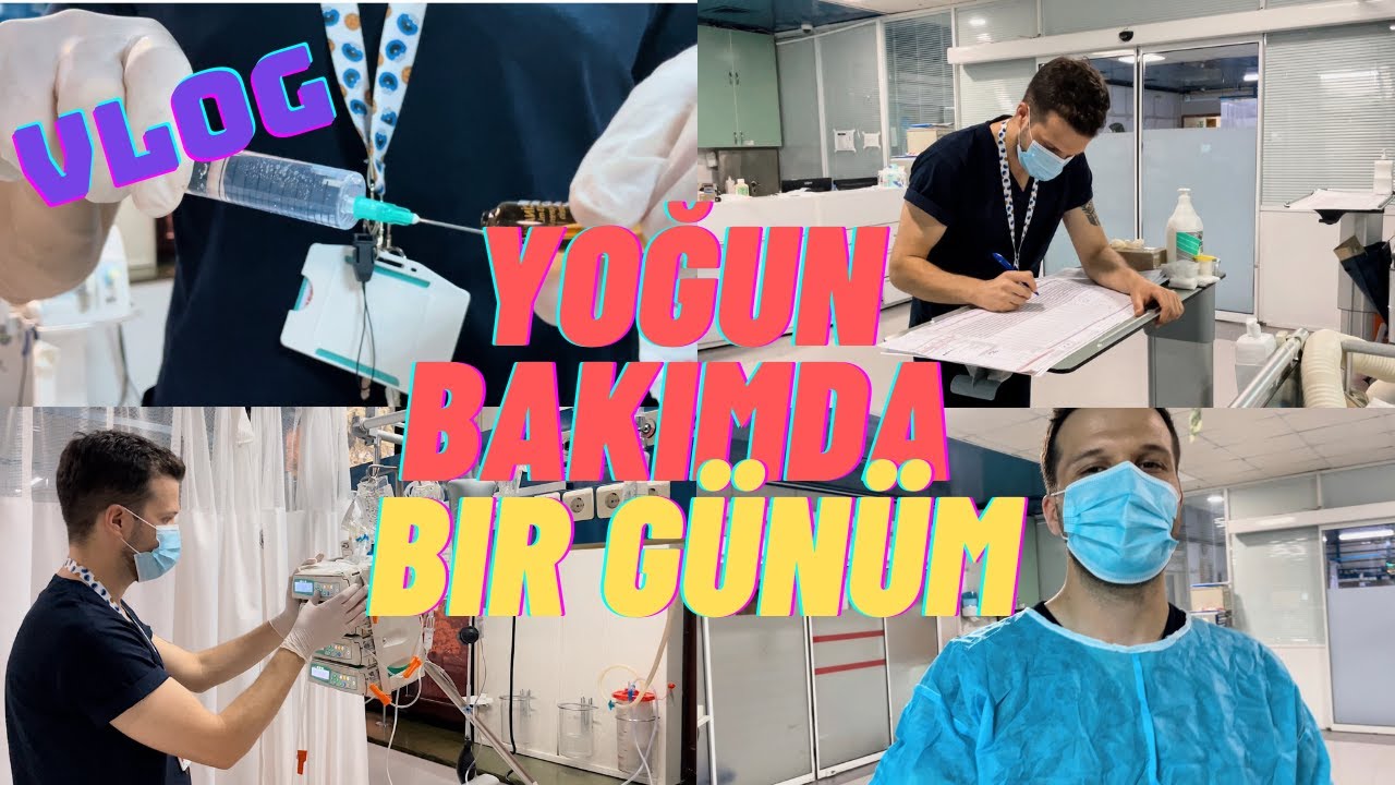 VLOG-YOĞUN BAKIM HEMŞİRESİNİN BİR GÜNÜ