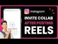 How to Invite Collaborators on Instagram After Posting Reels [2026]