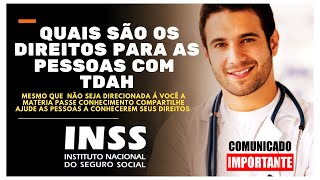 INSS saiba quais são os benefícios do INSS para as pessoas que sofrem de TDAH em 2021 e o que é ?