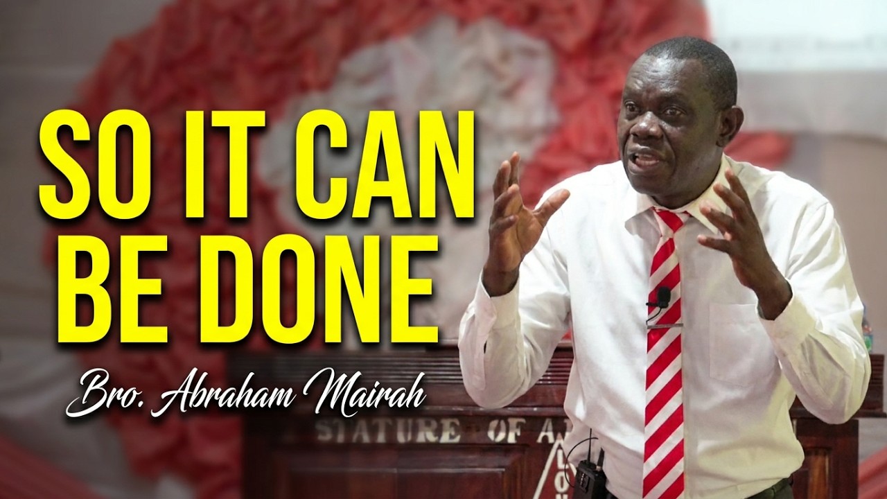 So it Can Be Done - Bro. Abraham Mairah - YouTube