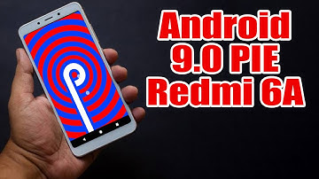 Install Android 9.0 Pie on Redmi 6A (LineageOS 16) - How to Guide!