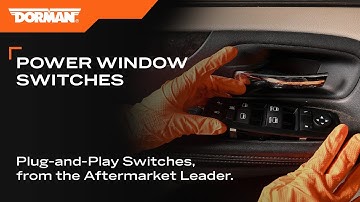 Window switches stay fixed with Dorman