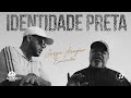 Jorge Aragão, Emicida - Identidade Preta