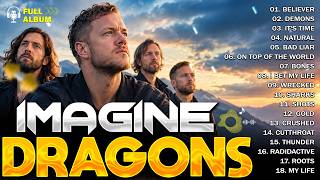 Imagine Dragons Playlist Best Songs 2026 🎧 Thunder, Demons, Believer 🔥 Emotional Heartbroken Song