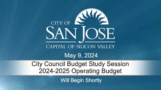 MAY 9, 2024 |  City Council Budget Study Session