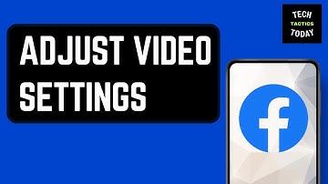How To Adjust Video Settings On Facebook