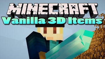 Minecraft: Vanilla 3D Items Mod
