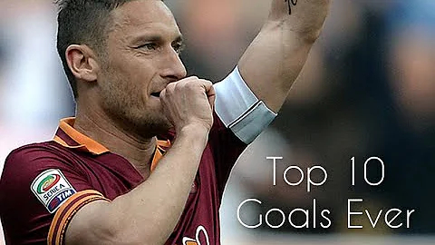 Francesco Totti  - Top 10 Goals ever |HD|
