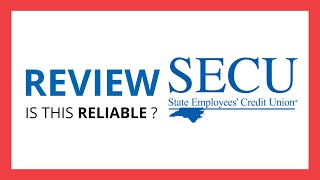 STATE EMPLOYEES' CREDIT UNION OF NORTH CAROLINA (SECU) : Review in 2024 (Is this reliable?)
