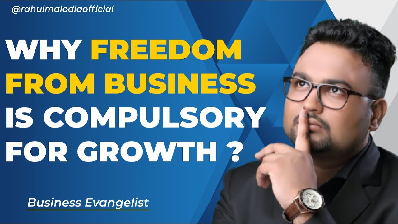 Why Freedom From Business is compulsory for Growth? Q&A Session by CA Rahul Malodia.