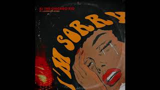 BJ THE CHICAGO KID "I'M SORRY" (OFFICIAL AUDIO) chords