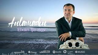 Elxan Şirinov - Anlamadın (Official Music Audio)