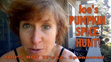 Pumpkin Spice Hunt BEGINS w/ Trader Joe!