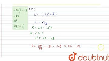 The time dependence of the position of a particle of mass m = 2 is given byvec(r) (t) = 2t hat(i...