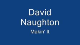 David Naughton-Makin' It