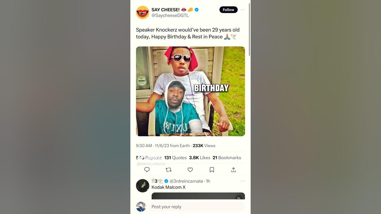 Speaker Knockerz would’ve been 29 years old today, Happy Birthday