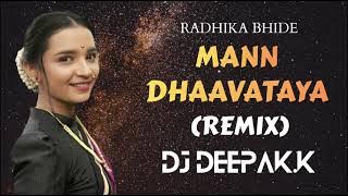 Mann Dhaavataya | Remix |  Radhika Bhide | I-Popstar Season 1 | DJ DEEPAK.K 2025
