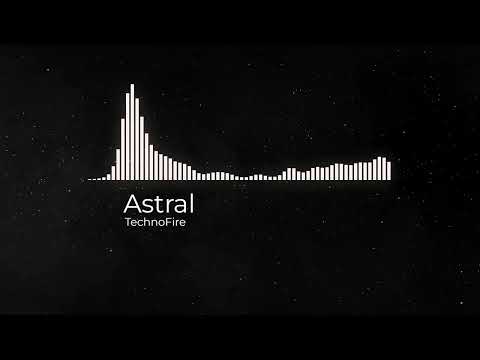 TechnoFire - Astral