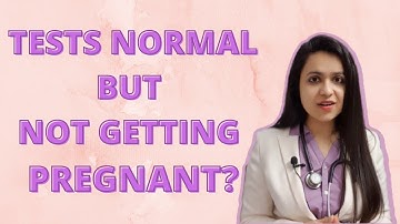 All reports are normal but still not getting pregnant