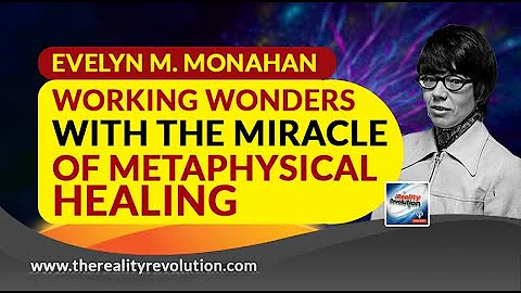 Evelyn M. Monahan Working Wonders With Metaphysica...