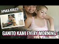 GANITO KAMI EVERY MORNING! ANG KUKULIT LANG! HAHAHA