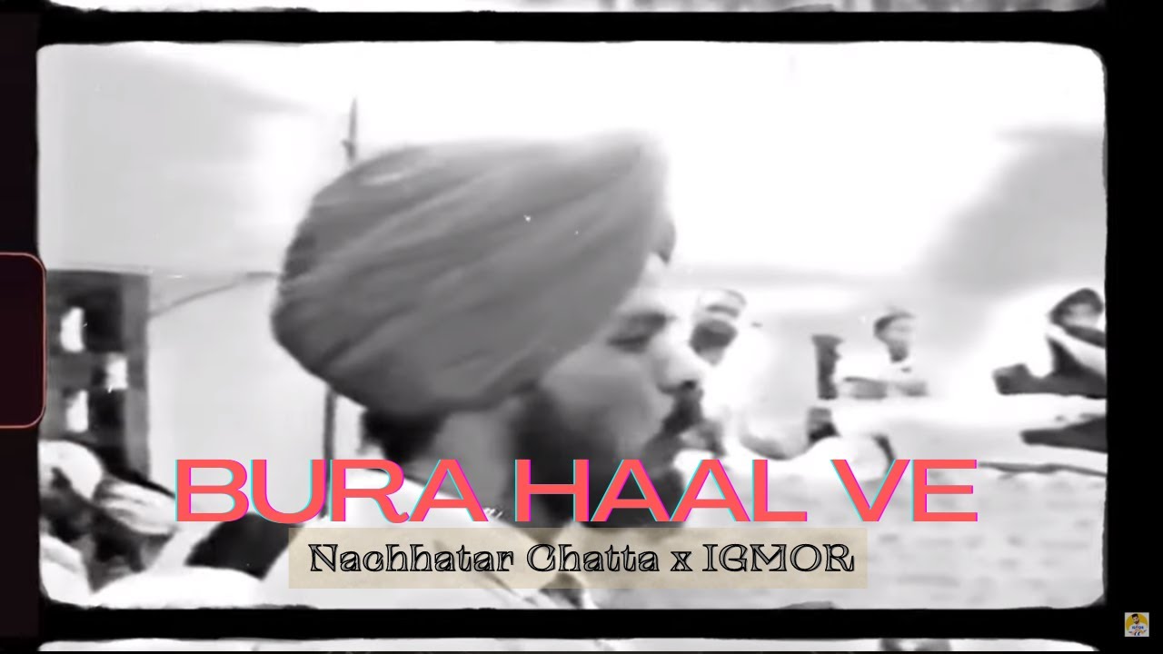 Bura Haal Ve Remix  Nachhatar Chatta x IGMOR