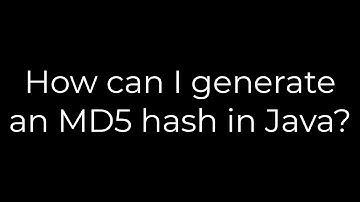 Java :How can I generate an MD5 hash in Java?(5solution)
