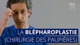 La Blépharoplastie (chirurgie des paupières) résumée par le Dr Lemierre à Bordeaux