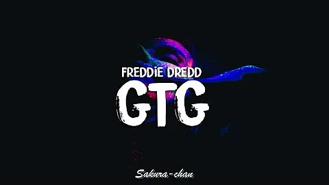 Freddie Dredd - GTG (Lyrics)