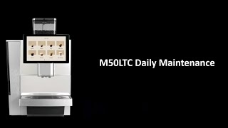 M50LTC Daily maintenance