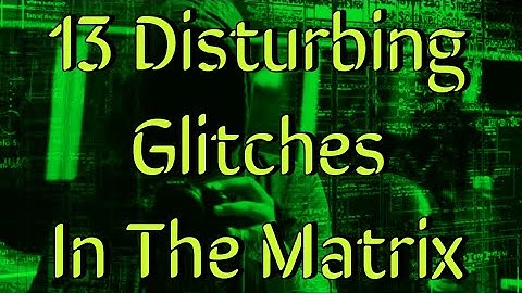 13 Disturbing Glitches In The Matrix | Creepy Stories | Reddit