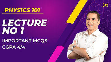 PHY101 Short Lecure no 1 |  MCQs Preparation | ChapterWise