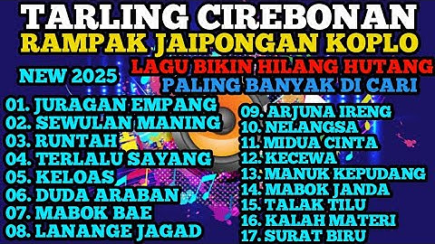 TARLING CIREBONAN TERBARU 2025 | KOPLO TARLING KENDANG RAMPAK GENDANG BLEKUK JAIPONGAN BAS GLER 2025