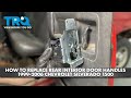 How to Replace Rear Interior Door Handles 1999-2006 Cheverolet Silverado 1500