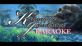 KUTUNGGU JANDAMU-Karaoke-lagu Bali-Yan  Srikandi