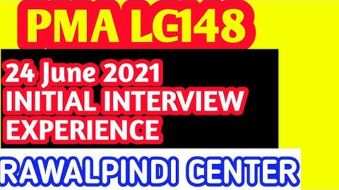|| PMA LC-148 || INTERVIEW EXPERIENCE |  RAWALPINDI CENTER | | 24 June 2021 | ARMY INITIAL TEST