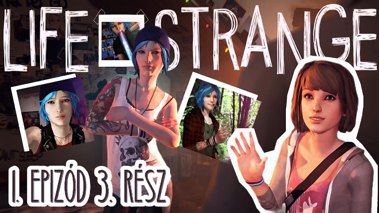 Hello, a szekrényben vagyok! life is strange EP1 3/3
