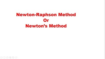 Lecture 13 Newton Raphson Method