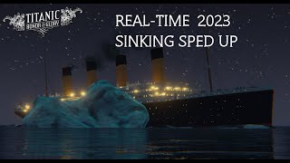 Titanic: Honor and Glory: 2023 Real Time Sinking Sped Up. sinks in 16 min