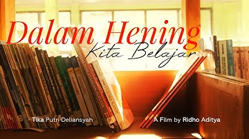Dalam Hening, Kita Belajar - Short Film