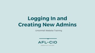 UnionHall Training - Logging In and Creating New Admins