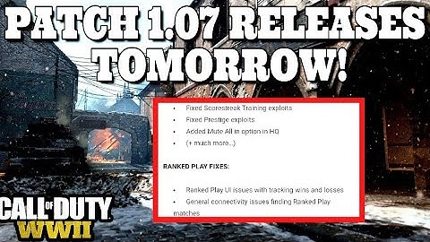 *OMG* COD WWII PATCH 1.07 RLEASES TOMORROW! | FULL PATCH NOTES and PC UPDATE