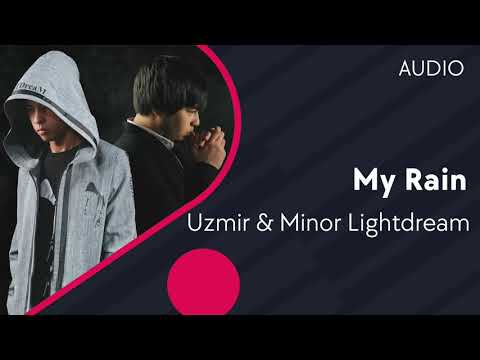 Uzmir & Minor Lightdream — My Rain (AUDIO)