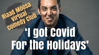 'I got Covid for the Holidays' - Riaad Moosa Comedy