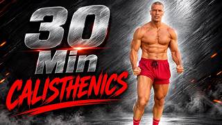 30 Minute Calisthenics Workout at Home | Build Muscle & Full Body Strength (No Equipment) News