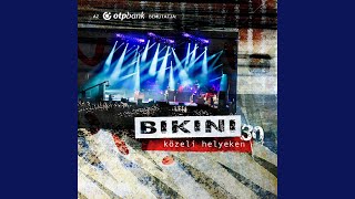 Video thumbnail of "Bikini - Adj helyet magad mellett (Live)"
