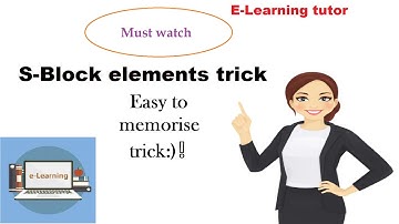 S-Block elements tricks | easy to memorise elements | E-Leaning tutor
