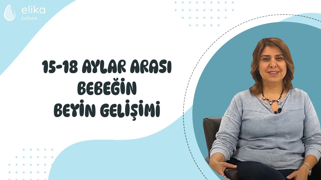 15-18 Aylar Arası Bebeğin Beyin Gelişimi