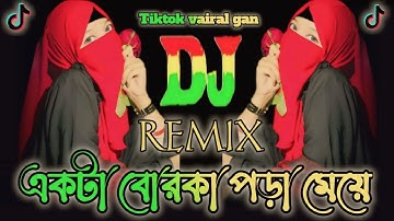 Borka Pora Meye Dj Trance Remix Sharif Uddin Dj Song  বোরকা পরা মেয়ে Dj Tiktok Remix Dj Nayem Remix